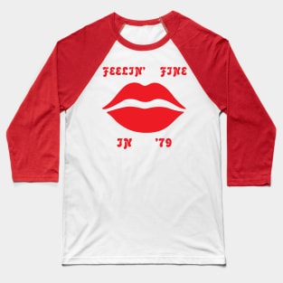 FEELIN FINE Baseball T-Shirt